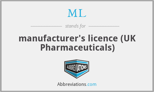 ML - manufacturer's licence (UK Pharmaceuticals)