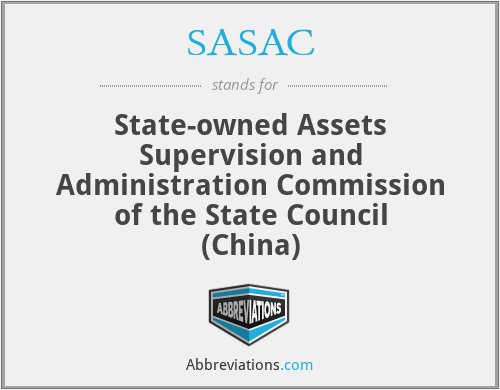 SASAC - State-owned Assets Supervision and Administration Commission of the State Council (China)