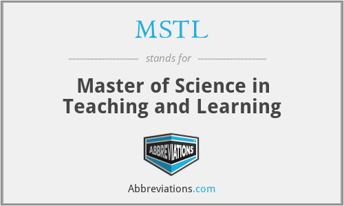 MSTL - Master of Science in Teaching and Learning