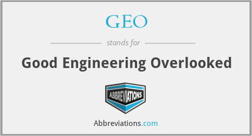 GEO - Good Engineering Overlooked