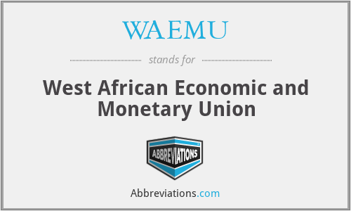 WAEMU - West African Economic and Monetary Union