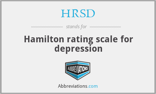 HRSD - Hamilton rating scale for depression
