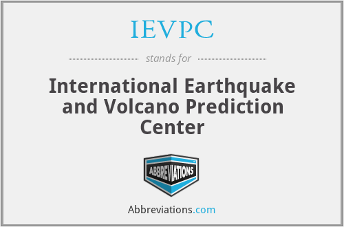 IEVPC - International Earthquake and Volcano Prediction Center