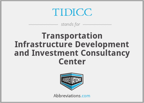 TIDICC - Transportation Infrastructure Development and Investment Consultancy Center