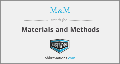 M&M - Materials and Methods