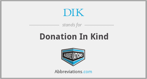 DIK - Donation In Kind