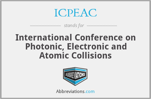 ICPEAC - International Conference on Photonic, Electronic and Atomic Collisions