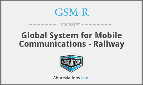 GSM-R - Global System for Mobile Communications - Railway