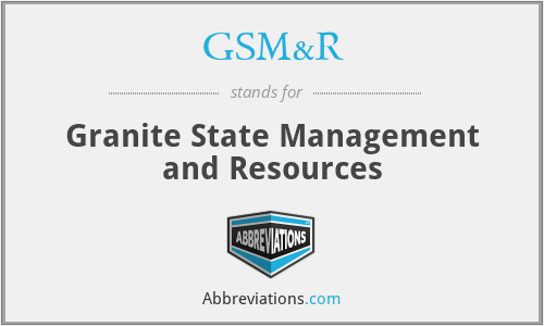 GSM&R - Granite State Management and Resources