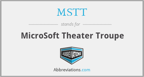MSTT - MicroSoft Theater Troupe