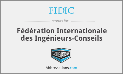 FIDIC - Fédération Internationale des Ingénieurs-Conseils