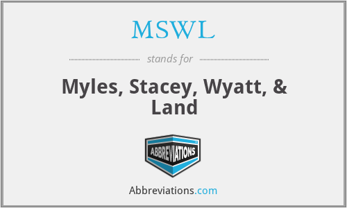 MSWL - Myles, Stacey, Wyatt, & Land