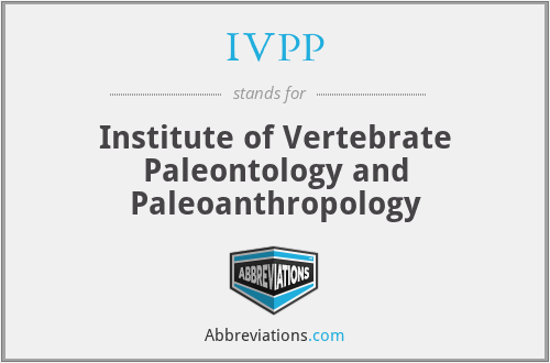 IVPP - Institute of Vertebrate Paleontology and Paleoanthropology