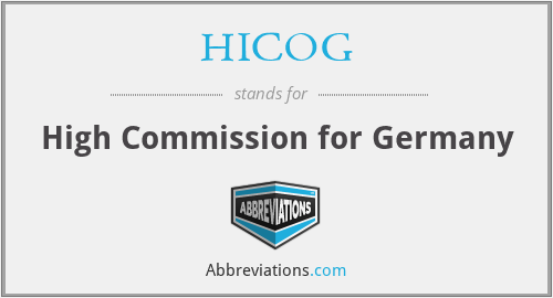 HICOG - High Commission for Germany