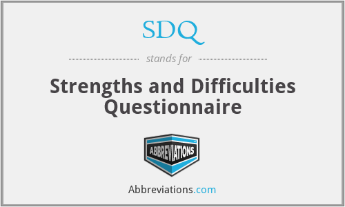 SDQ - Strengths and Difficulties Questionnaire