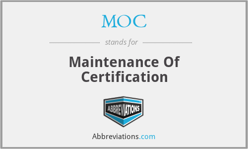 MOC - Maintenance Of Certification