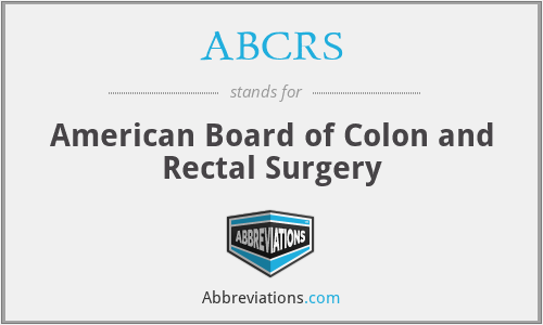 ABCRS - American Board of Colon and Rectal Surgery