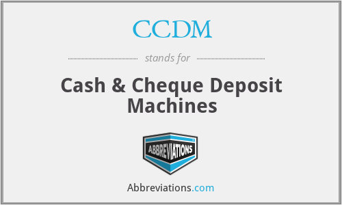 CCDM - Cash & Cheque Deposit Machines