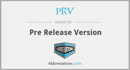 PRV - Pre Release Version