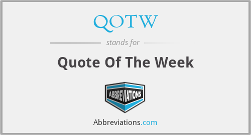 QOTW - Quote Of The Week