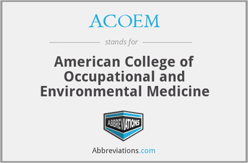 ACOEM - American College of Occupational and Environmental Medicine