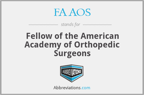 FAAOS - Fellow of the American Academy of Orthopedic Surgeons