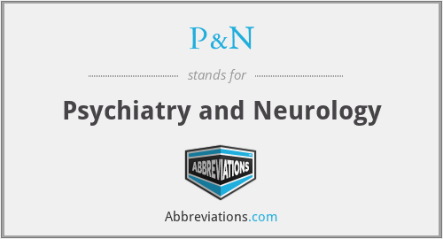 P&N - Psychiatry and Neurology