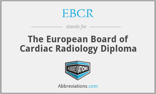 EBCR - The European Board of Cardiac Radiology Diploma
