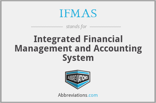 IFMAS - Integrated Financial Management and Accounting System