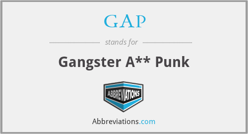 GAP - Gangster A** Punk
