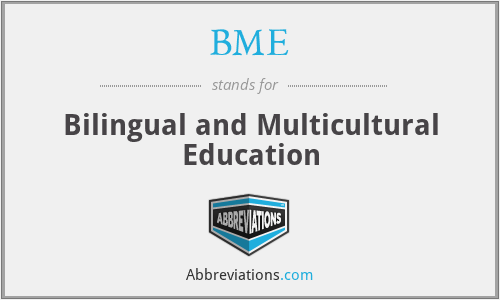 BME - Bilingual and Multicultural Education
