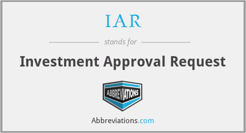IAR - Investment Approval Request