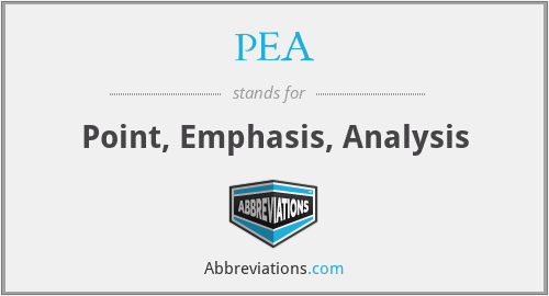PEA - Point, Emphasis, Analysis