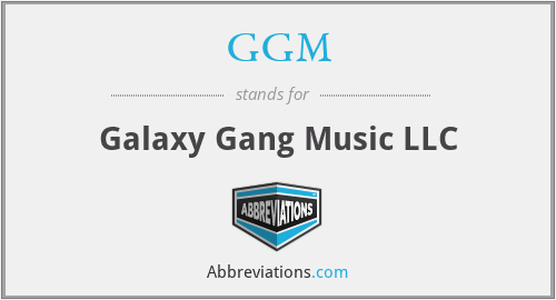 GGM - Galaxy Gang Music LLC