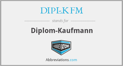 DIPL-KFM - Diplom-Kaufmann