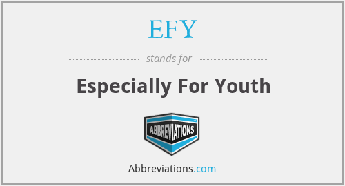 EFY - Especially For Youth