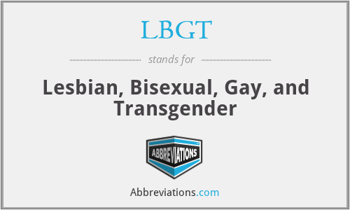 LBGT - Lesbian, Bisexual, Gay, and Transgender