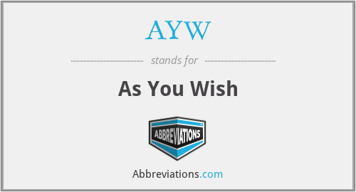 AYW - As You Wish