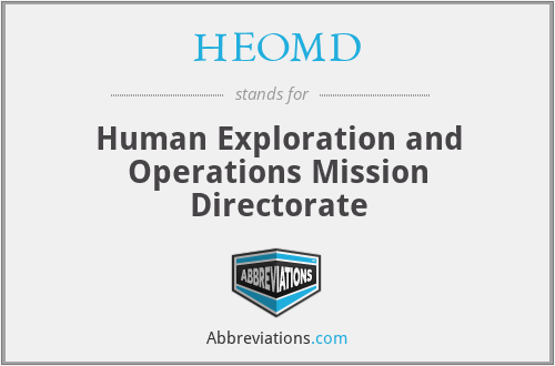 HEOMD - Human Exploration and Operations Mission Directorate