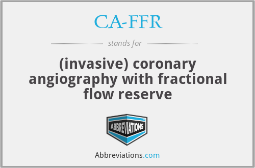 CA-FFR - (invasive) coronary angiography with fractional flow reserve