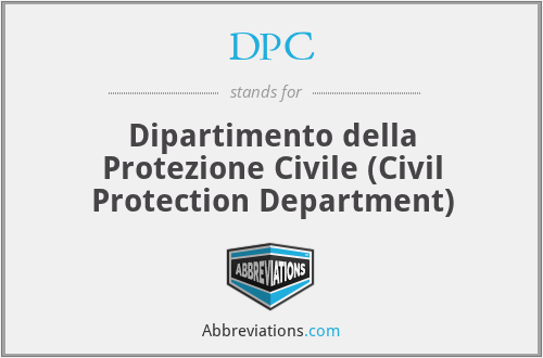 DPC - Dipartimento della Protezione Civile (Civil Protection Department)