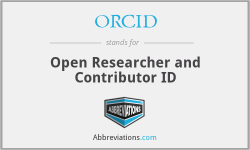 ORCID - Open Researcher and Contributor ID