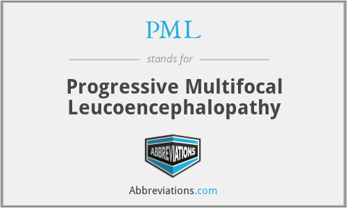 PML - Progressive Multifocal Leucoencephalopathy