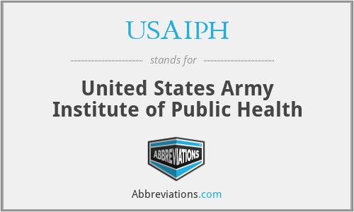USAIPH - United States Army Institute of Public Health