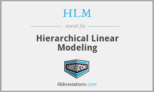 HLM - Hierarchical Linear Modeling