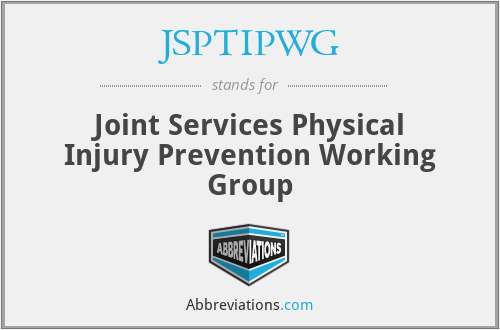 JSPTIPWG - Joint Services Physical Injury Prevention Working Group