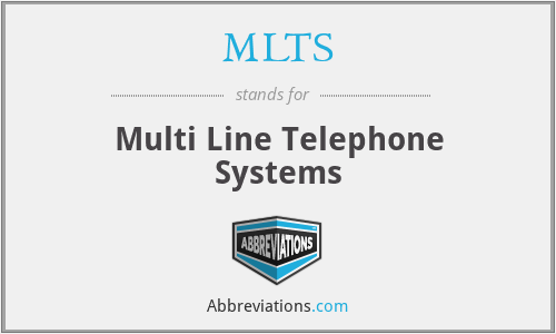 MLTS - Multi Line Telephone Systems
