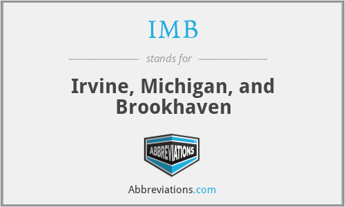 IMB - Irvine, Michigan, and Brookhaven