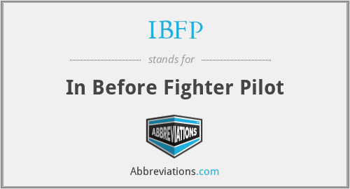 IBFP - In Before Fighter Pilot