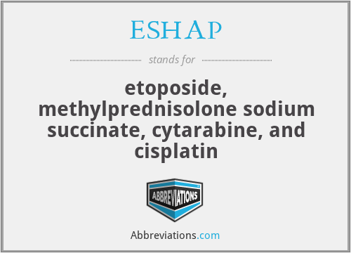 ESHAP - etoposide, methylprednisolone sodium succinate, cytarabine, and cisplatin